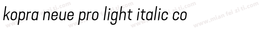 kopra neue pro light italic condens字体转换